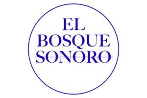 EL BOSQUE SONORO