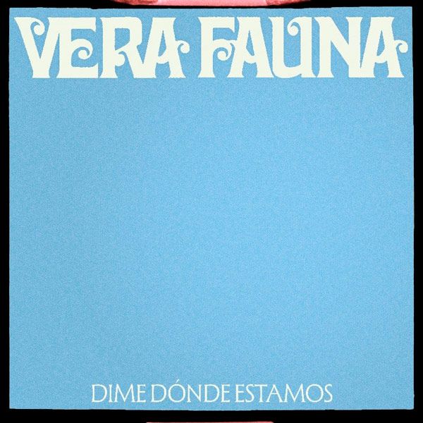 VERA FAUNA. dime dónde estamos