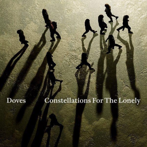 DOVES. Constellations for the Lonely