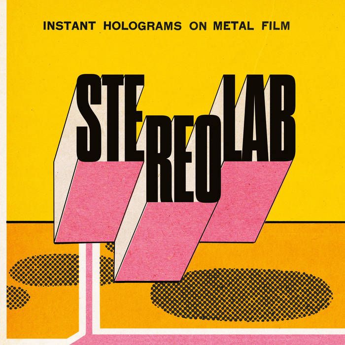STEREOLAB. Instant Holograms On Metal Film