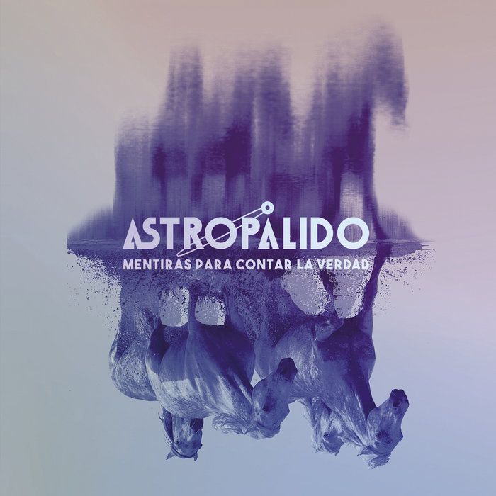 ASTROPALIDO_mentiras_para_contar_la_verdad