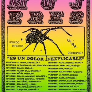 MUJERES AMPLÍA LA GIRA ES UN DOLOR INEXPLICABLE